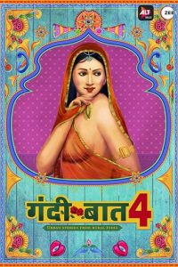 [18+] Gandi Baat: Season 4 (2020) Hindi Complete WEB-DL 480p 720p 1080p [ALL Episodes] | ALTBalaji