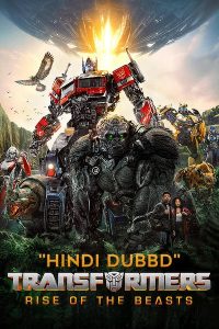 Transformers: Rise of the Beasts (2023) WEB-DL [Hindi (Line) & English] 1080p 720p & 480p Dual Audio [x264/ESubs] | Full Movie